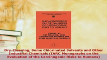 Download  DryCleaning Some Chlorinated Solvents and Other Industrial Chemicals IARC Monographs on PDF Full Ebook
