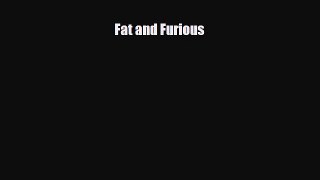 Download ‪Fat and Furious‬ PDF Free