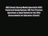 Download OAE School Library Media Specialist (041) Flashcard Study System: OAE Test Practice