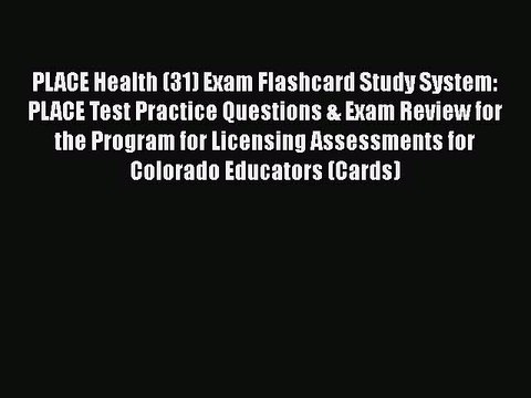 PDF PLACE Health (31) Exam Flashcard Study System: PLACE Test Practice Questions & Exam Review