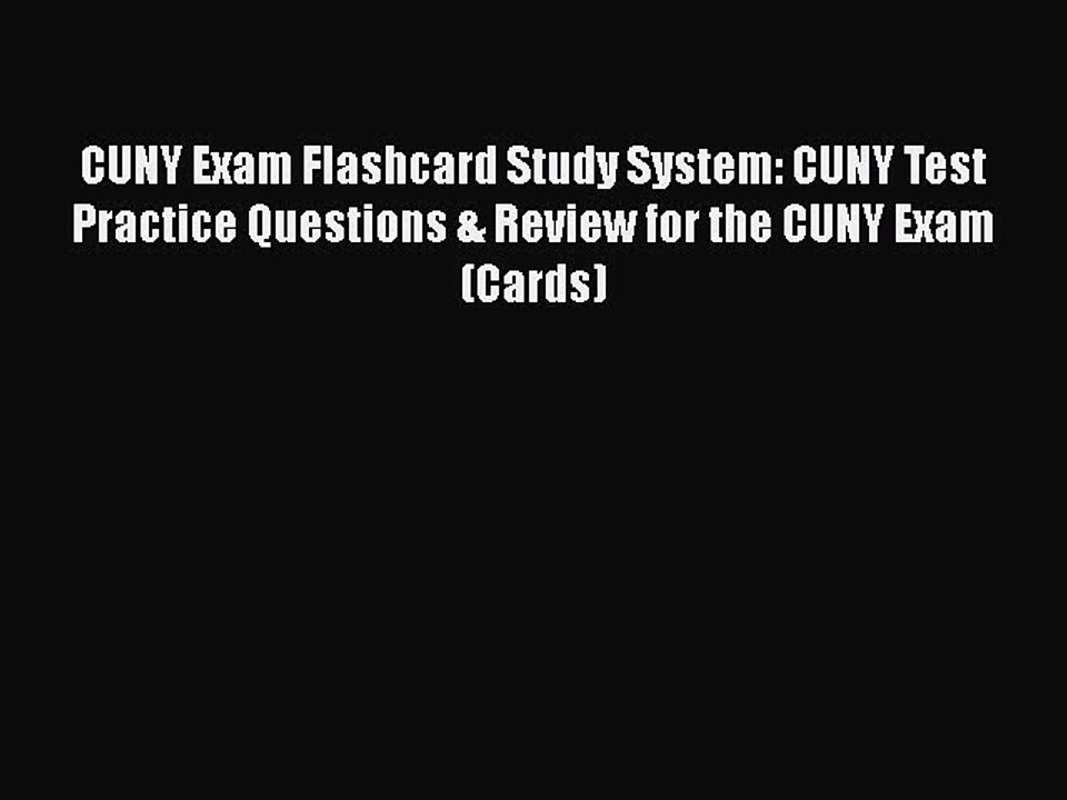 PDF CUNY Exam Flashcard Study System: CUNY Test Practice Questions & Review for the CUNY Exam