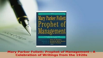 PDF  Mary Parker Follett Prophet of Management  A Celebration of Writings from the 1920s  EBook