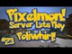 Pixelmon (Minecraft Pokemon Mod) Pokeballers Server Lets Play Ep.23 POLIWHIRL!
