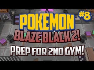 Pokemon Blaze Black 2 Lets Play Ep.8 Prepping for 2nd Gym!