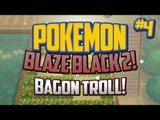 Pokemon Blaze Black 2 Lets Play Ep.4 BAGON TROLL