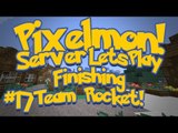 Pixelmon (Minecraft Pokemon Mod) Pokeballers Server Lets Play Ep.17 Finishing Team Rocket!