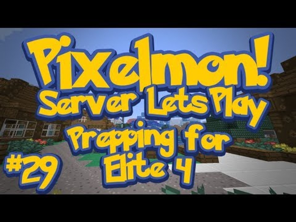 Pixelmon (Minecraft Pokemon Mod) Pokeballers Server Lets Play Ep.29 PREPPING FOR ELITE 4!