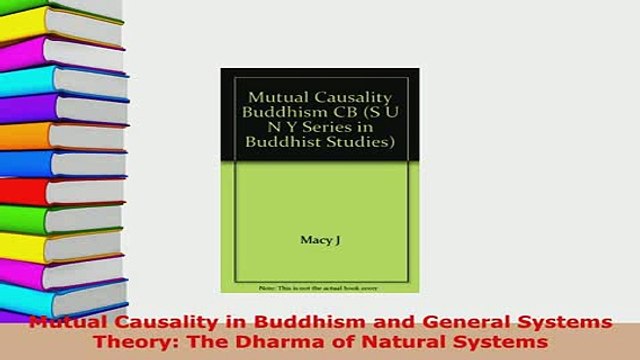PDF Mutual Causality in Buddhism and General Systems Theory The Dharma of Natural Systems Free Books