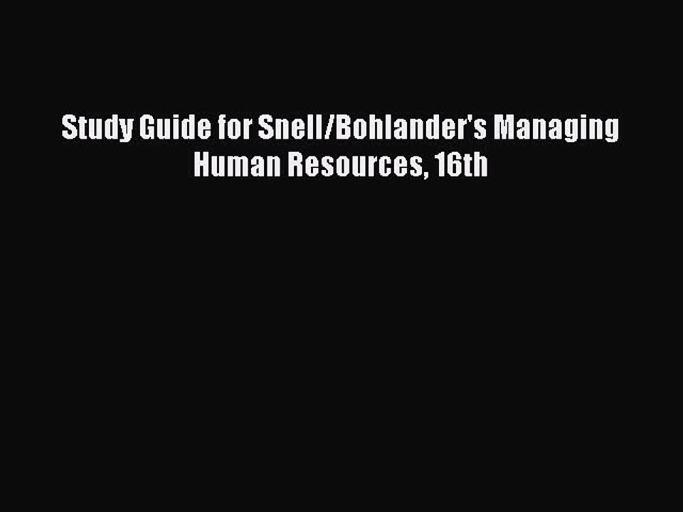 Read Study Guide for Snell/Bohlander's Managing Human Resources 16th PDF Free