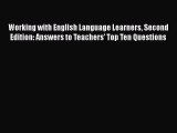 Read Working with English Language Learners Second Edition: Answers to Teachers' Top Ten Questions