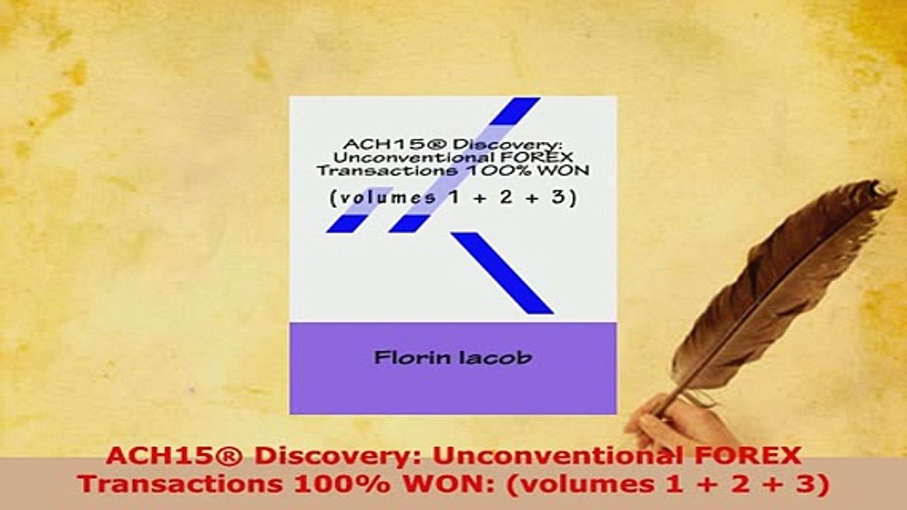 PDF  ACH15 Discovery Unconventional FOREX Transactions 100 WON volumes 1  2  3 Download Online