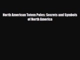 Read ‪North American Totem Poles: Secrets and Symbols of North America Ebook Free