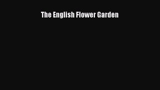 Read The English Flower Garden Ebook Free