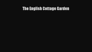 Read The English Cottage Garden Ebook Free