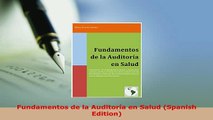 Download  Fundamentos de la Auditoría en Salud Spanish Edition PDF Book Free