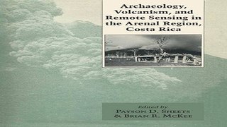Read Archaeology  Volcanism  and Remote Sensing in the Arenal Region  Costa Rica Ebook pdf download