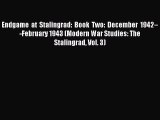 Download Endgame at Stalingrad: Book Two: December 1942–-February 1943 (Modern War Studies: