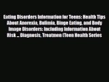 Download ‪Eating Disorders Information for Teens: Health Tips About Anorexia Bulimia Binge