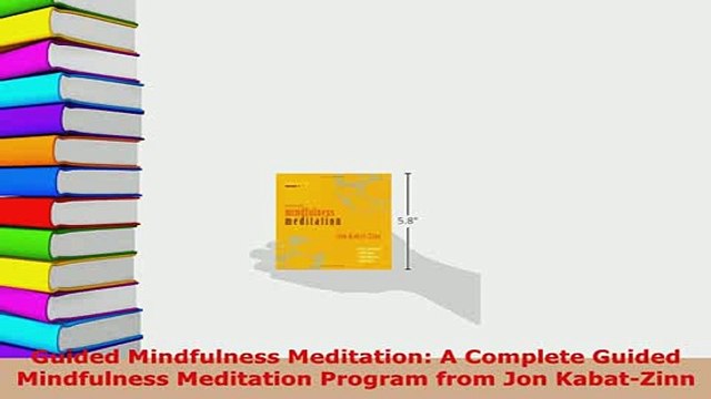 PDF Guided Mindfulness Meditation A Complete Guided Mindfulness Meditation Program from Jon Free Books