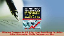 PDF  Winning Answers to 50 Interview Questions for Sales Jobs Successful Skills Preparation Download Online