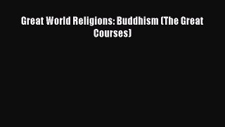 Download Great World Religions: Buddhism (The Great Courses)  EBook