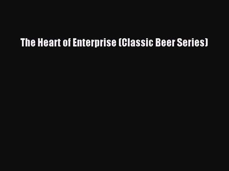 Read The Heart of Enterprise (Classic Beer Series) PDF Online