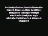Download Bodyweight Training: Exercise Workout for Strength Muscle and Easy Weight Loss (bodyweight