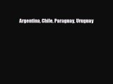 Read ‪Argentina Chile Paraguay Uruguay Ebook Free