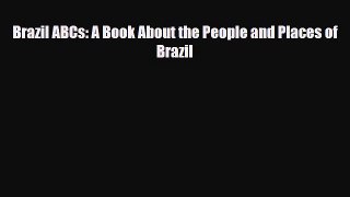 Read ‪Brazil ABCs: A Book About the People and Places of Brazil Ebook Online