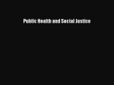 PDF Public Health and Social Justice  EBook