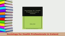 PDF  Sociology for Health Professionals in Ireland PDF Book Free