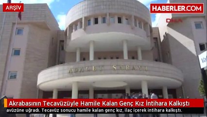 Akrabasının Tecavüzüyle Hamile Kalan Genç Kız İntihara Kalkıştı
