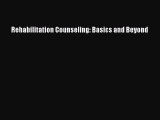 Read Rehabilitation Counseling: Basics and Beyond Ebook