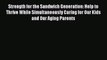 [PDF] Strength for the Sandwich Generation: Help to Thrive While Simultaneously Caring for