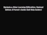 [PDF] Dyslexia & Other Learning Difficulties Revised Edition: A Parent's Guide (Self Help Guides)