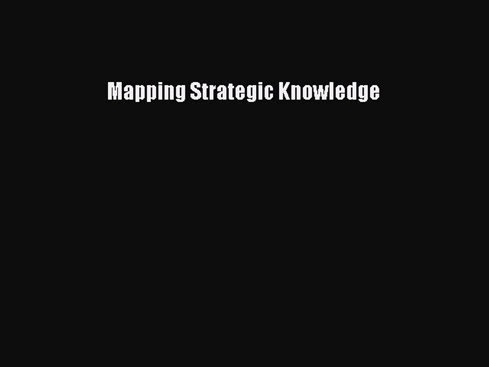 Read Mapping Strategic Knowledge Ebook Free