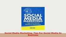Download  Social Media Marketing Tips For Social Media In Business Free Books