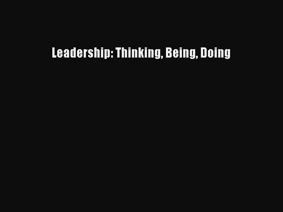 Download Leadership: Thinking Being Doing Ebook Online
