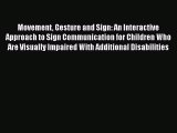 [PDF] Movement Gesture and Sign: An Interactive Approach to Sign Communication for Children
