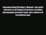 Free [PDF] Downlaod Samsung Galaxy S4 Owner's Manual:: Your quick reference to all Galaxy