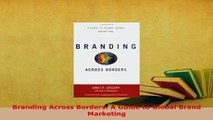 PDF  Branding Across Borders A Guide to Global Brand Marketing Download Online