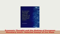 PDF  Economic Thought and the Making of European Monetary Union Selected Essays of Ivo Maes Read Full Ebook