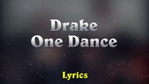Drake Ft. Wizkid & Kyla - One Dance (Lyrics)