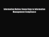 Read Information Nation: Seven Keys to Information Management Compliance Ebook Free