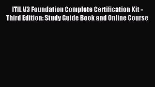 Download ITIL V3 Foundation Complete Certification Kit - Third Edition: Study Guide Book and