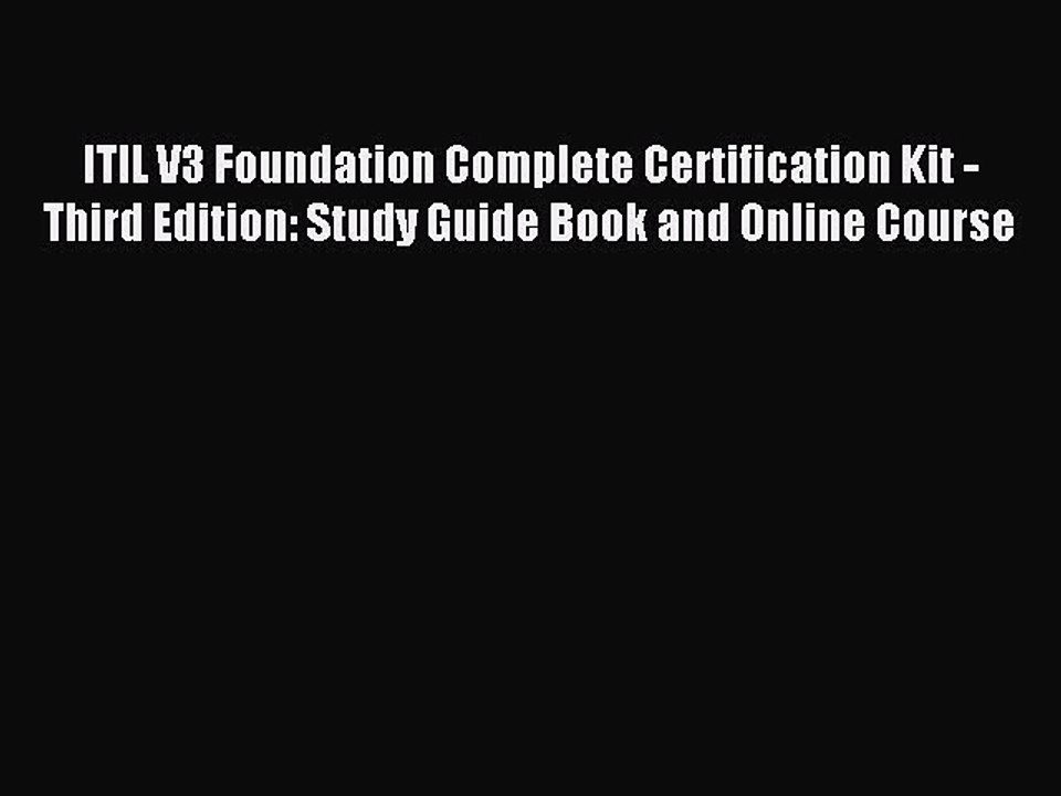 Download ITIL V3 Foundation Complete Certification Kit - Third Edition: Study Guide Book and