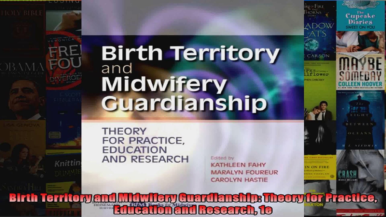Birth Territory and Midwifery Guardianship Theory for Practice Education and Research 1e