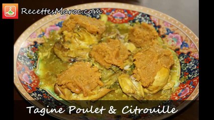 Tagine Poulet & Citrouille - Chicken & Pumpkin Tagine - الطاجين كرعة الحمراء