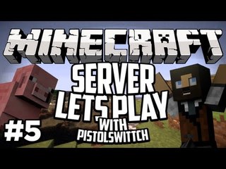 Minecraft: 1.6 Server Lets Play w/ PistolSwittch Ep.5 We Got Visitors!