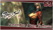 Blade and Soul 【PC】 #69 「Female Yun │ Kung Fu Master」
